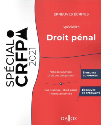 Epreuves écrites du CRFPA. Spécialité Droit pénal, Edition 2021