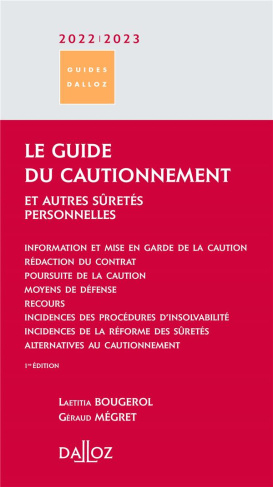 Le guide du cautionnement et autres sûretés personnelles. Edition 2022-2023