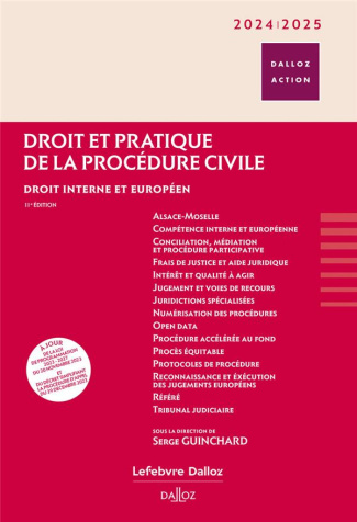 Droit et pratique de la procédure civile. Droit interne et européen, Edition 2024-2025