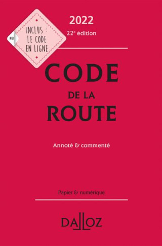 Code de la route. Annoté et commenté, Edition 2022