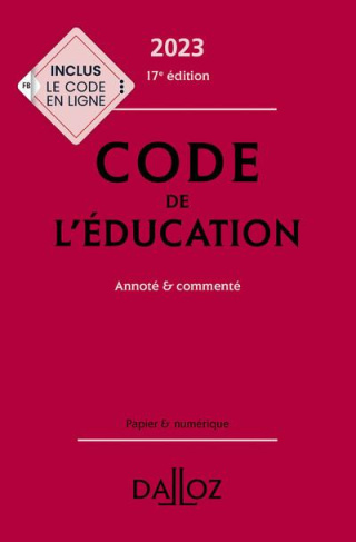 Code de l'éducation. Annoté & commenté, Edition 2023