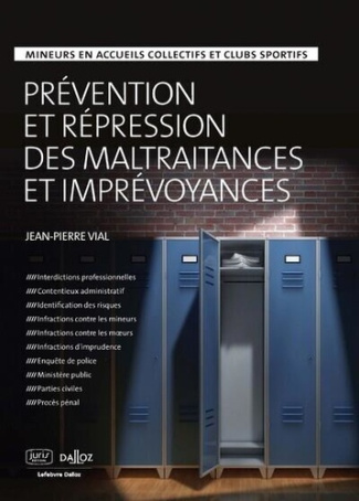 Prévention et répression des maltraitances et imprévoyances. Mineurs en accueils collectifs et clubs