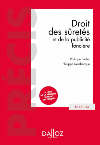 Droit des sûretés et de la publicité foncière. 8e édition