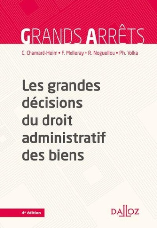 Les grandes décisions du droit administratif des biens. 4e édition