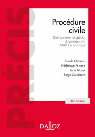 Procédure civile. Droit commun et spécial du procès civil, MARD et arbitrage, 36e édition