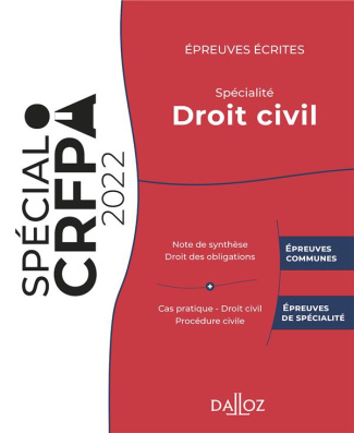 Epreuves écrites du CRFPA. Spécialité Droit civil, Edition 2022