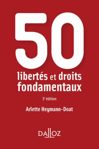 50 libertés et droits fondamentaux. 3e édition