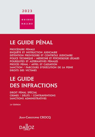 Le guide pénal ; Le guide des infractions. Edition 2023