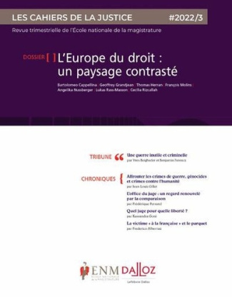 Les Cahiers de la Justice N° 3/2022 : L'Europe du droit : un paysage contrasté