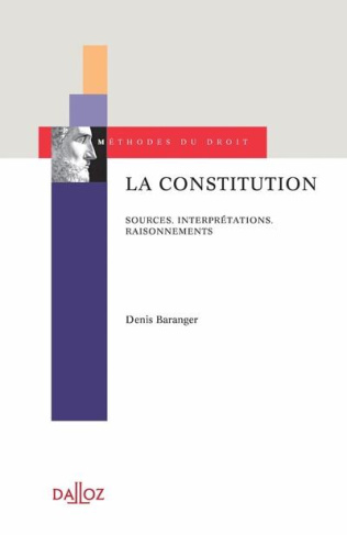 La constitution. Sources, interprétations, raisonnements