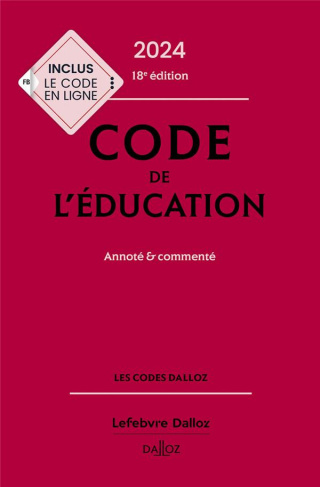 Code de l'éducation. Annoté & commenté, Edition 2024