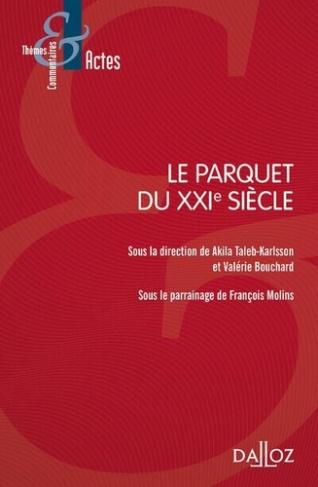 Le parquet du XXIe siècle
