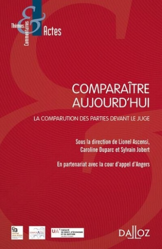 Comparaître aujourd'hui. La comparution des parties devant le juge