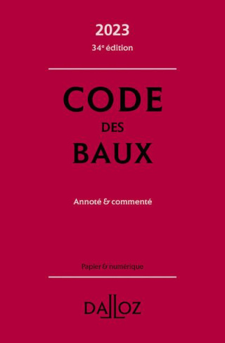 Code des baux. Annoté et commenté, Edition 2023