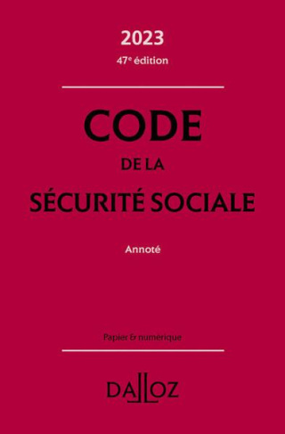 Code de la sécurité sociale annoté. Edition 2023