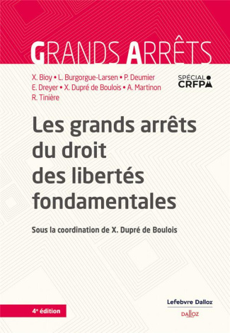 Les grands arrêts du droit des libertés fondamentales. 4e édition