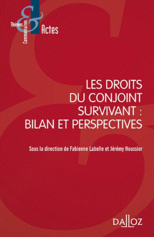 Les droits du conjoint survivant. Bilan et perspectives