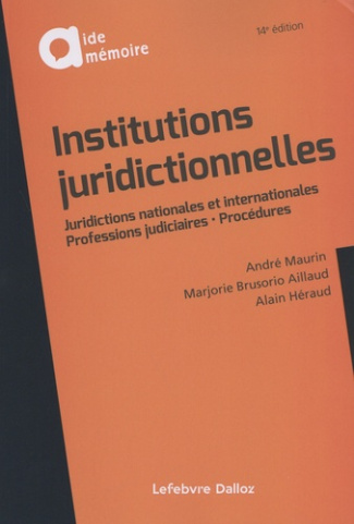 Institutions juridictionnelles. Juridictions nationales et internationales - Professions judiciaires