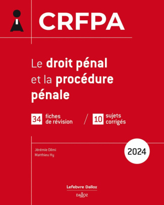 CRFPA. Le droit pénal et la procédure pénale, Edition 2024