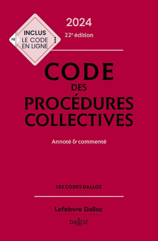 Code des procédures collectives. Annoté & commenté, Edition 2024