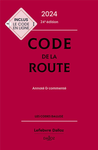 Code de la route. Annoté & commenté, Edition 2024