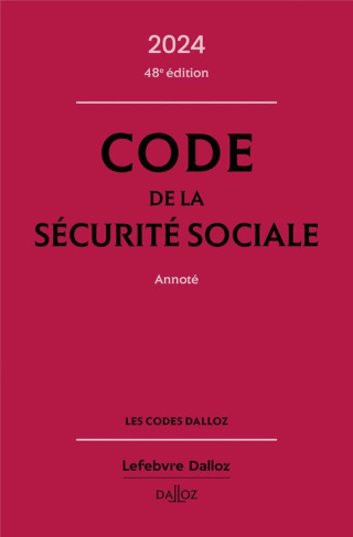 Code de la sécurité sociale annoté. Edition 2024
