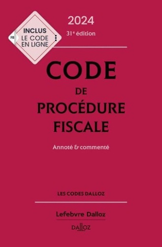 Code de procédure fiscale. Annoté & commenté, Edition 2024