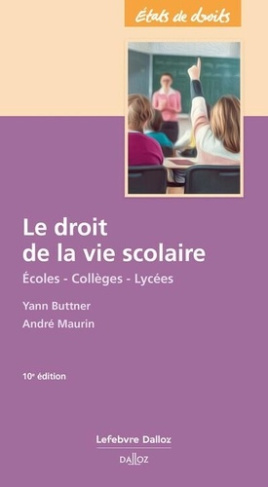 Le droit de la vie scolaire. Ecoles, collèges, lycées, 10e édition