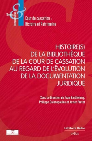 Histoire(s) de la bibliothèque de la Cour de cassation au regard de l'évolution de la documentation