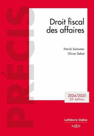 Droit fiscal des affaires. Edition 2024-2025