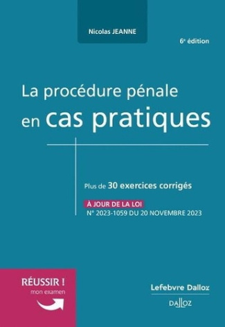 La procédure pénale en cas pratiques. Plus de 30 exercices corrigés, 6e édition