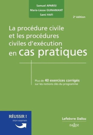 La procédure civile et les procédures civiles d'exécution en cas pratiques. 2e édition