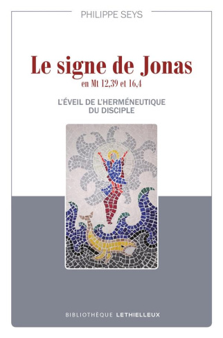 Le signe de Jonas en Mt 12,39 et 16,4. L'éveil de l'herméneutique du disciple