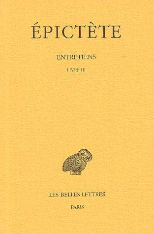 Entretiens. Tome 3, Edition bilingue français-grec ancien