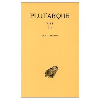 Vies. Tome 14, Dion-Brutus, Edition bilingue français-grec ancien