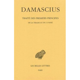 Traité des premiers principes. Tome 2, De la triade et de l'unité, Edition bilingue français-grec an
