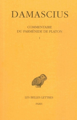 Commentaire du Parménide de Platon. Tome 1, Edition bilingue français-grec ancien