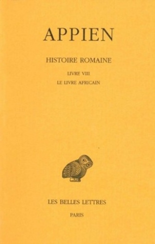 Histoire romaine. Tome 4, Livre VIII, Le Livre africain, Edition bilingue français-grec ancien