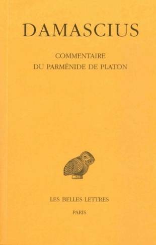 Commentaire du Parménide de Platon. Tome 3, Edition bilingue français-grec ancien