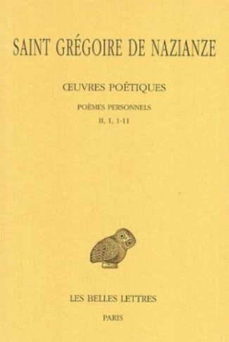 Oeuvres poétiques. Tome 1, 1e partie, Poèmes personnels II, 1, 1-11, Edition bilingue français-grec
