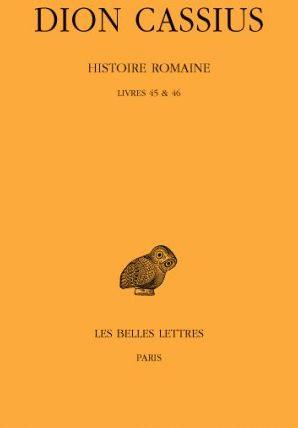 Histoire romaine. Livres 45 & 46, Edition bilingue français-grec ancien