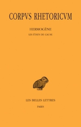 Corpus rhetoricum. Tome 2, Les états de cause, Edition bilingue français-grec ancien