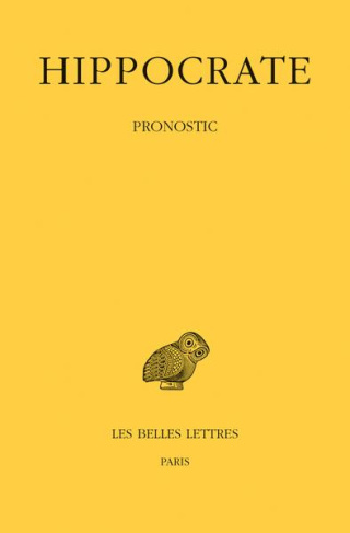 Oeuvres. Tome 3, 1re partie, Pronostic, Edition bilingue français-grec ancien