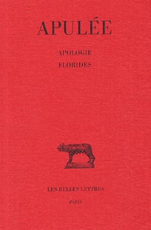 Apologie ; Florides. Edition bilingue français-latin