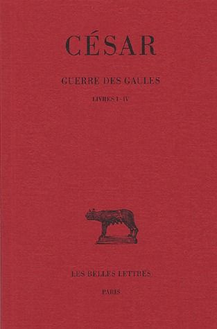 Guerre des Gaules. Tome 1, Livres I-IV, 14e édition revue et corrigée, Edition bilingue français-lat