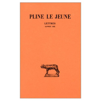 PLINE LE JEUNE. LETTRE I A IV