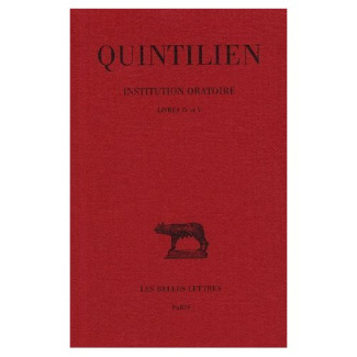 Institution oratoire. Tome 3, Livre IV et V, Edition bilingue français-latin