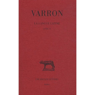 La langue latine. Tome 2, Livre VI, Edition bilingue français-latin