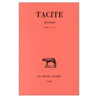 Histoires / Tacite Tome 3 : Livres IV et V