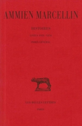 Histoire / Ammien Marcellin Tome 6 : Histoire, Livres XXIX-XXXI, index général